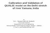 Calibration and Validation of QUAL2E model on the Delhi ... · PDF file Yamuna. (Bhargawa 1983, 1986; Kazmi and Hansen 1997; Kazmi 2000; Kazmi 2005; Paliwal et al. 2007). • Although,