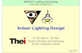 Indoor Lighting Design - ibse. · PDF file • Examples of indoor lighting design:* • Emergency lighting • Office lighting • Industrial lighting • Lighting for educational