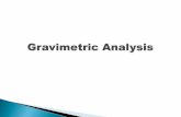 Gravimetric analysis is a quantitative determination