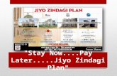 Jiyo Zindagi Plan..Stay Now....Pay Later
