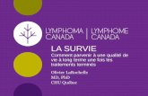 LA SURVIE - Lymphoma ... Qu’est ce qu’un lymphome ? •Classiquement, •Un cancer •Atteinte des organes lymphoïdes (Ganglions) •Ganglions, rate, amygdale, etc. •Parfois,