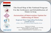 The Road Map of the National Program For the Settlement and Rehabilitation of Slums in Iraq - Automation of Intervention Option for Addressing of Slums - Istabraq I.AlShouk