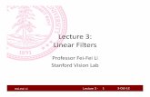 Lecture 3: Linear Filters - Artificial ... Fei-Fei Li Lecture 3 - 3 3‐Oct‐12 Images as functions • An Image as a function f from R2 to RM: • f( x, y ) gives the intensityat