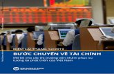 BƯỚC CHUYỂN VỀ TÀI CHÍNH - viet- · PDF file Mở lối cho các thị trường vốn nhằm phục vụ tương lai phát triển của Việt Nam BƯỚC CHUYỂN VỀ