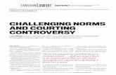 CHALLENGING NORMS AND COURTING CONTROVERSY