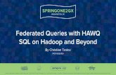 Federated Queries with HAWQ - SQL on Hadoop and Beyond