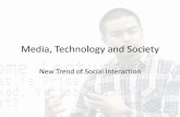 Media, Technology and Society - The new trends of social interaction