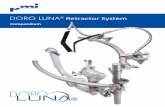 DORO LUNA Retractor System · PDF file Configuration charts There are two configurations of the DORO LUNA® Retractor System available. DORO LUNA® Retractor System – Standard System