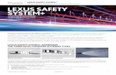 LEXUS SAFETY SYSTEM+ LEXUS SAFETY SYSTEM+ › lexus-drivers-theme › pdf › Lexus... Lexus Safety System+2 is designed to support driver awareness, decision-making and vehicle operation