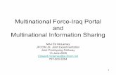 Multinational Force-Iraq Portal Multinational Information ... Multinational Force-Iraq Portal and Multinational Information Sharing 5a. CONTRACT NUMBER 5b. GRANT NUMBER 5c. PROGRAM