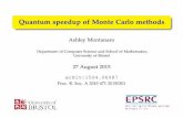 Quantum speedup of Monte Carlo methods csxam/presentations/... Quantum speedup of Monte Carlo methods Ashley Montanaro Department of Computer Science and School of Mathematics, University