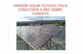 ENERGÍA SOLAR FOTOVOLTAICA CONECTADA A RED SOBRE file¿Qué es la energía solar fotovoltaica? • La energía solar fotovoltaica transforma la radiación solar en energía eléctrica.