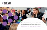 Teacher autonomy: how does it relate to job satisfaction ... · PDF file with improved job satisfaction and a greater intention to stay in teaching While correlation does not necessarily