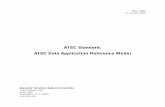ATSC Standard: ATSC Data Application Reference Model ... ATSC ATSC Data Application Reference Model 16 August 2002 7. ATSC Data Application Reference Model . 1. SCOPE . 1.1 Status