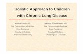 Holistic approach to children with CLD revised[2][1] [โหมด ... · PDF fileHolistic Approach to ChildrenHolistic Approach to Children with Ch i L Diith Chronic Lung Disease