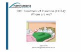 CBT Treatment of Insomnia (CBT-I): Where are we? · PDF file • ‘Self-Schemata’ of insomnia not fully realized • Reductions in direct and indirect costs associated with chronic