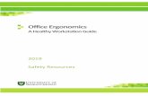 Office Ergon · PDF file 2019-05-07 · 1 Office Ergonomics Ergonomics: the study of people's efficiency in their working environment. Ergonomics seeks to fit the job to the individual,