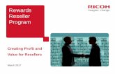 Rewards Reseller Program - Ingram Micro Rewards Reseller . Program . Creating Profit and Value for Resellers . March 2017 Ricoh & the Rewards program Creating Profit Opportunities