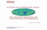 Un nuevo modelo de transición energética · PDF file 2018-09-05 · CCOO de Industria ante un nuevo modelo de transición energética las emisiones totales en España. En 2013 y