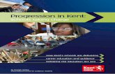 Progression in Kent - Home - KELSI · PDF file There is strong commitment to supporting pupil progression in Kent’s schools. The thriving Kent Careers Education, Information and