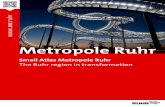 Small Atlas Metropole Ruhr ... 1990/07/04  · 2 This publication intends to give some in-formation about the modern Ruhr region – the Metropole Ruhr. It is one of the largest industrial
