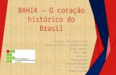 Bahia, o coração histórico do Brasil
