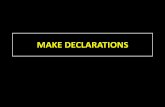 Make Declarations