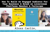 How To Build An Engaged Audience For Your Business and Brand on Livestream Platforms Meerkat & Periscope