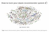 Igor Kostiuk “Как приручить музыкальную рекомендательную систему”