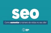 Seo -  Como aumentar o número de visitas no seu site