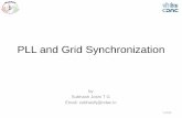 PLL and Grid Synchronization - National Institute of ...nitc.ac.in/electrical/ipg/pegcres/presentations/5 Mr. Subhash Joshi/P · PDF file PLL and Grid Synchronization by Subhash Joshi