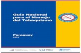 Guía Nacional para el Manejo del Guidelines/P · PDF file Guía Nacional para el Manejo del Tabaquismo Paraguay 2009 - 2010 5 GRADO RECOMENDACIÓN Requiere al menos un ensayo clínico