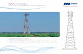 MX Tower - mer-group.com MX Tower A Three-Legged Tubular Tower Telecom Division • Available in heights of 24 to 80 m • Designed for medium to heavy loads • Designed for MW backbone
