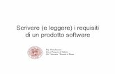 Scrivere (e leggere) i requisiti di un prodotto · PDF file Scrivere (e leggere) i requisiti di un prodotto software Prof. Paolo Ciancarini Corso di Ingegneria del Software CdL Informatica