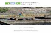 irz.cenia.cz - Příručka pro ohlašování za rok 2014 IRZ 2014... IRZ – příručka pro ohlašování za rok 2014 6 1 PRÁVNÍ ÚPRAVA Rozsah integrovaného registru znečišťování,