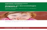 Avances en Dermatología pediátrica · PDF file La patología dermatológica infantil es un motivo de consulta muy frecuente en las consultas de Pediatría y Dermatología. En los