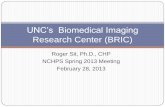 UNC’s Biomedical Imaging Research Center (BRIC) Spring2013.pdf · PDF file Biomedical Research Imaging Center Established in 2005 to serve the imaging needs of UNC-Chapel Hill biomedical