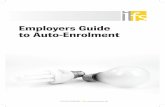 Employers Guide to Auto-Enrolment · PDF file employer, you have a pivotal role to play - starting now. Auto-enrolment was introduced in October 2012 and if your organisation employs