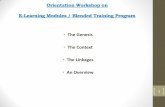 Orientation Workshop on E-Learning Modules / Blended ... Overview.pdf · PDF file Orientation Workshop on E-Learning Modules / Blended Training Program ... LEARNING OBJECTIVES 1.