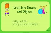 Lets Sort Shapes and Objects   › ... › 2020 › ...Shapes-and-Objec · PDF file

Lets Sort Shapes and Objects Slide3 Created Date: 20190605150704Z