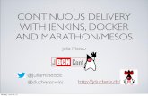 Continuous delivery with Jenkins, Docker and Mesos/Marathon - jbcnconf
