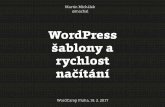 WordPress šablony a  rychlost načítání (WordCamp Praha 2017)