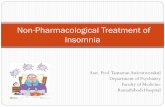 Non-Pharmacological Treatment of Insomnia · PDF file Other subtypes of insomnia Substance-induced insomnia Adjustment insomnia, inadequate sleep hygiene, insomnia due to drug or substance,