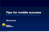 Tips for mobile success