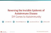 Reversing the Invisible Epidemic of Autoimmune Disease