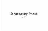 Structuring Phase