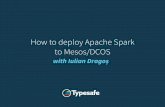 How to deploy Apache Spark  to Mesos/DCOS