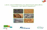 LES MATÉRIAUX BIOSOURCÉS DANS LE BÂ · PDF fileLes matériaux biosourcés dans le bâtiment 3 ... l’un sur les matériaux biosourcés, ... La production de matériaux de construction